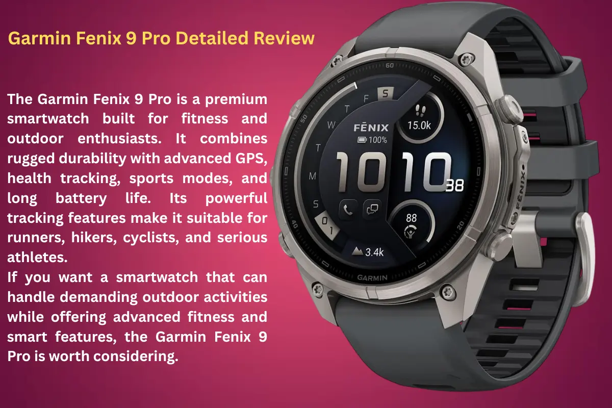 Garmin Fenix 9 Pro Detailed Review