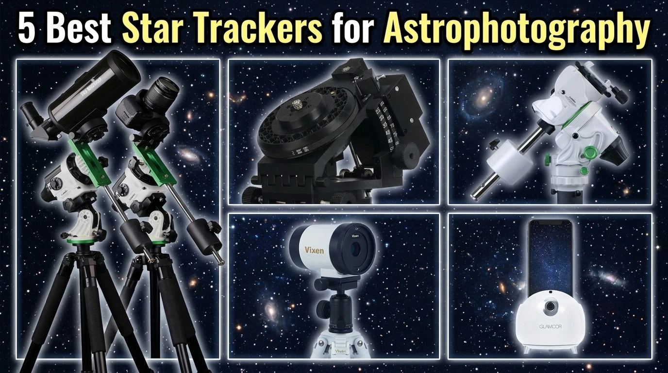 Best Star Trackers for Astrophotography